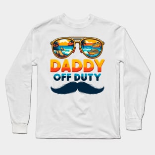 Funny Daddy Off Duty Sunglasses Beach Sunset Summer Father Long Sleeve T-Shirt